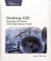Desktop gis - mapping the planet with open source tools