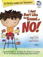 I just dont like the sound of no! activity guide for teachers - classroom