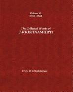 Collected Works Of J. Krishnamurti - Volume Xi 1958-1960 : Crisis in Consciousness