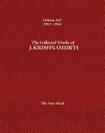 Collected Works Of J. Krishnamurti - Volume Xiv 1963-1964 : The New Mind
