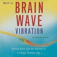 Music For Brain Wave Vibration Cd
