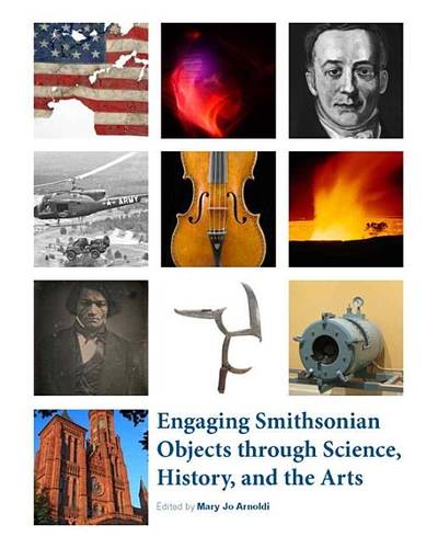 Engaging Smithsonian Objects Through Science, History And Th