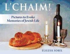 L'Chaim! Hb : Pictures to Evoke Memories of Jewish Life