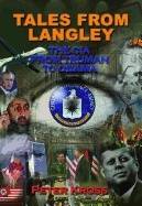 Tales From Langley : The CIA From Truman to Obama