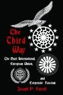 Thrid way - the nazi international, european union, and corporate fascism
