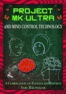 Project mk-ultra and mind control technology - a compilation of patents and