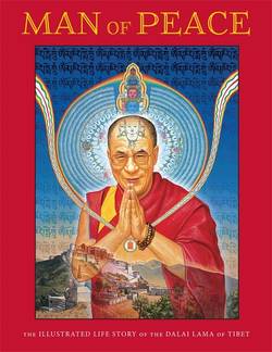 Man of peace - the illustrated life story of the dalai lama of tibet