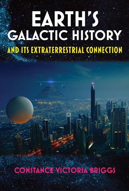 Earth'S Galactic History And Its Extraterrestrial Connection