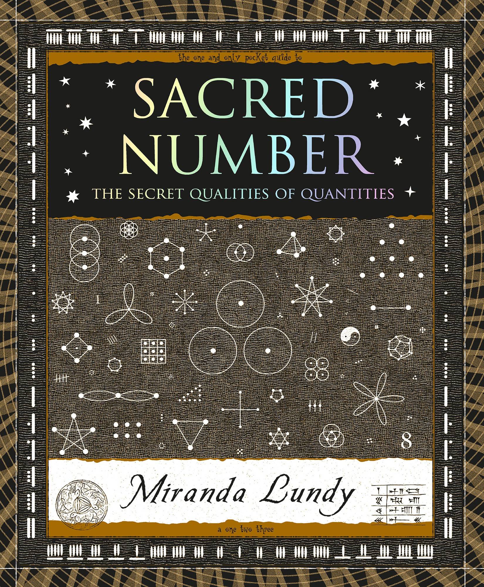 Sacred Number: The Secret Qualities of Quantities