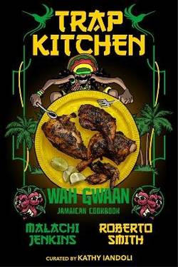 Trap Kitchen: Wah Gwaan