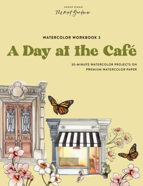 Watercolor Workbook: A Day at the Cafe