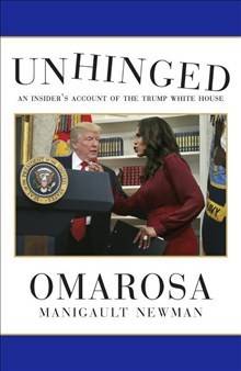 Unhinged: An Insider's Account of the Trump White House