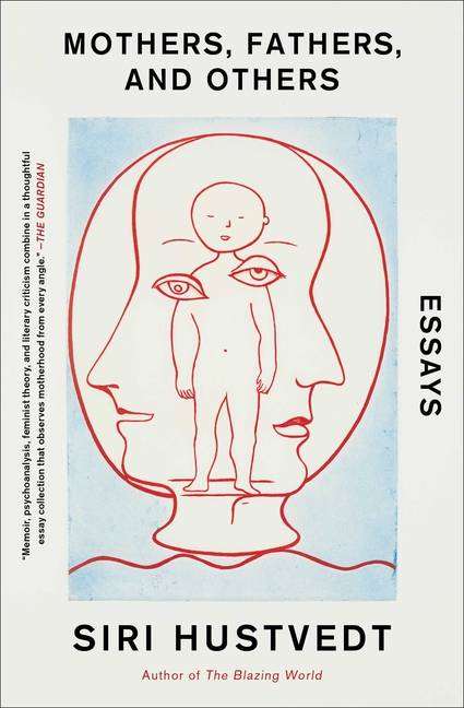 Mothers, Fathers, And Others : New Essays*