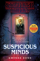 Stranger things: suspicious minds - the first official stranger things nove