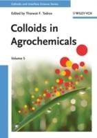 Colloids in Agrochemicals: Volume 5: Colloids and Interface Science
