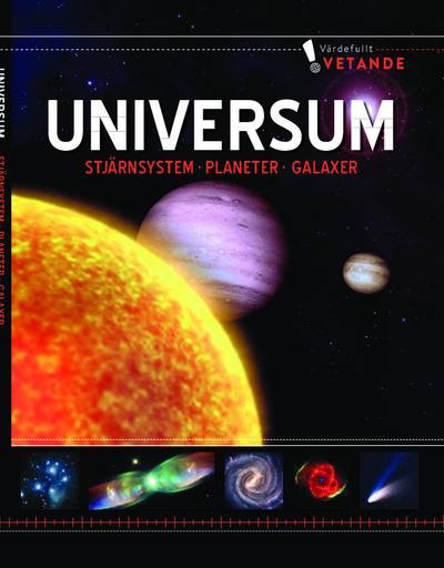 Universum, stjärnsystem, planeter, galaxer:värdefullt vetande