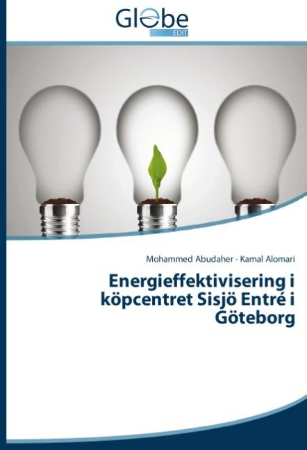 Energieffektivisering i köpcentret Sisjö Entré i Göteborg : Energieffektivi