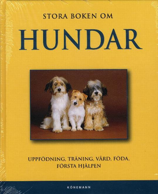 Stora boken om hundar : uppfödning, träning, vård, föda, första hjälpen