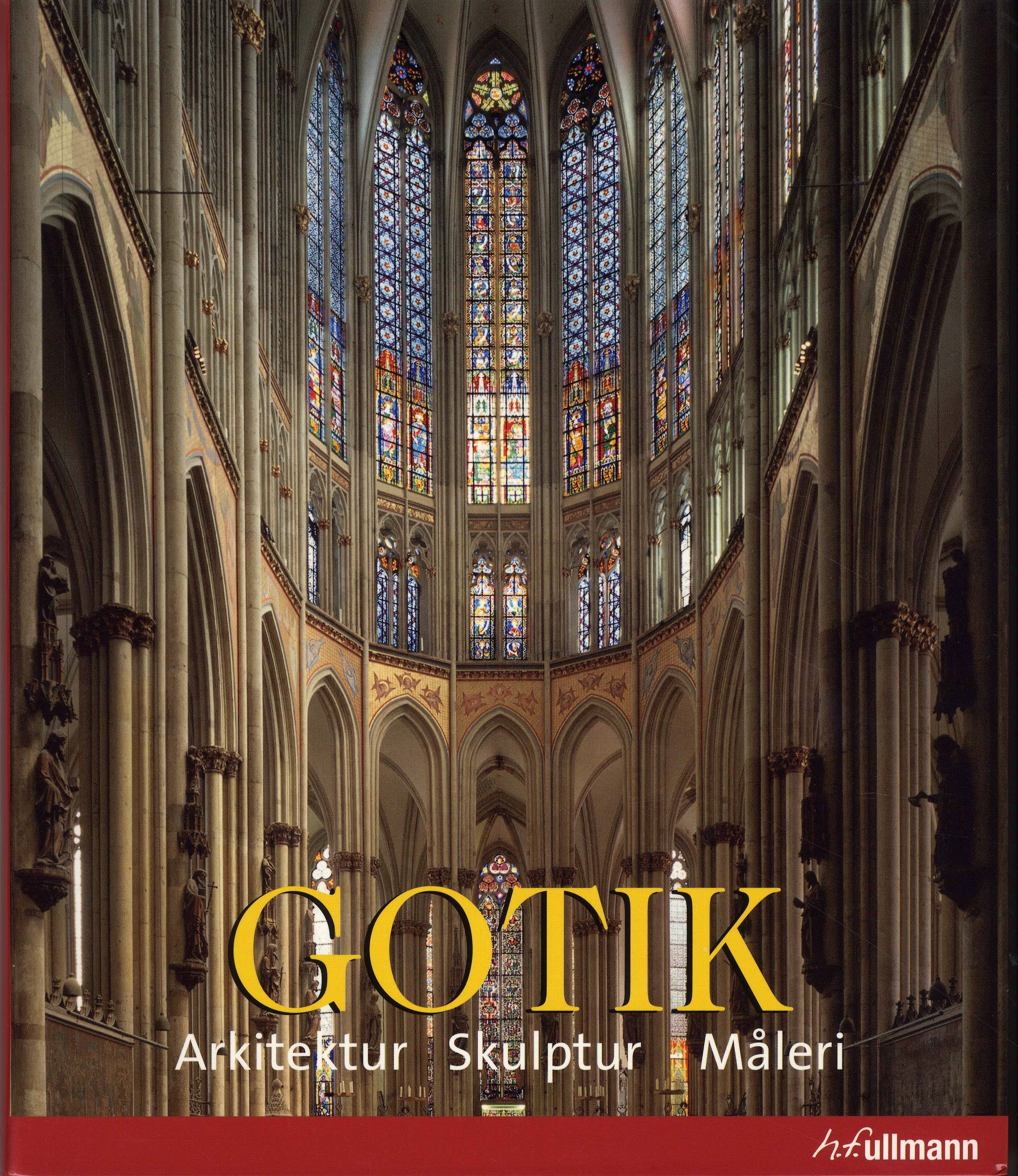Gotik : arkitektur, skulptur, måleri