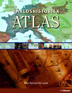 Världshistorisk atlas  : från förhistorisk tid till nutid