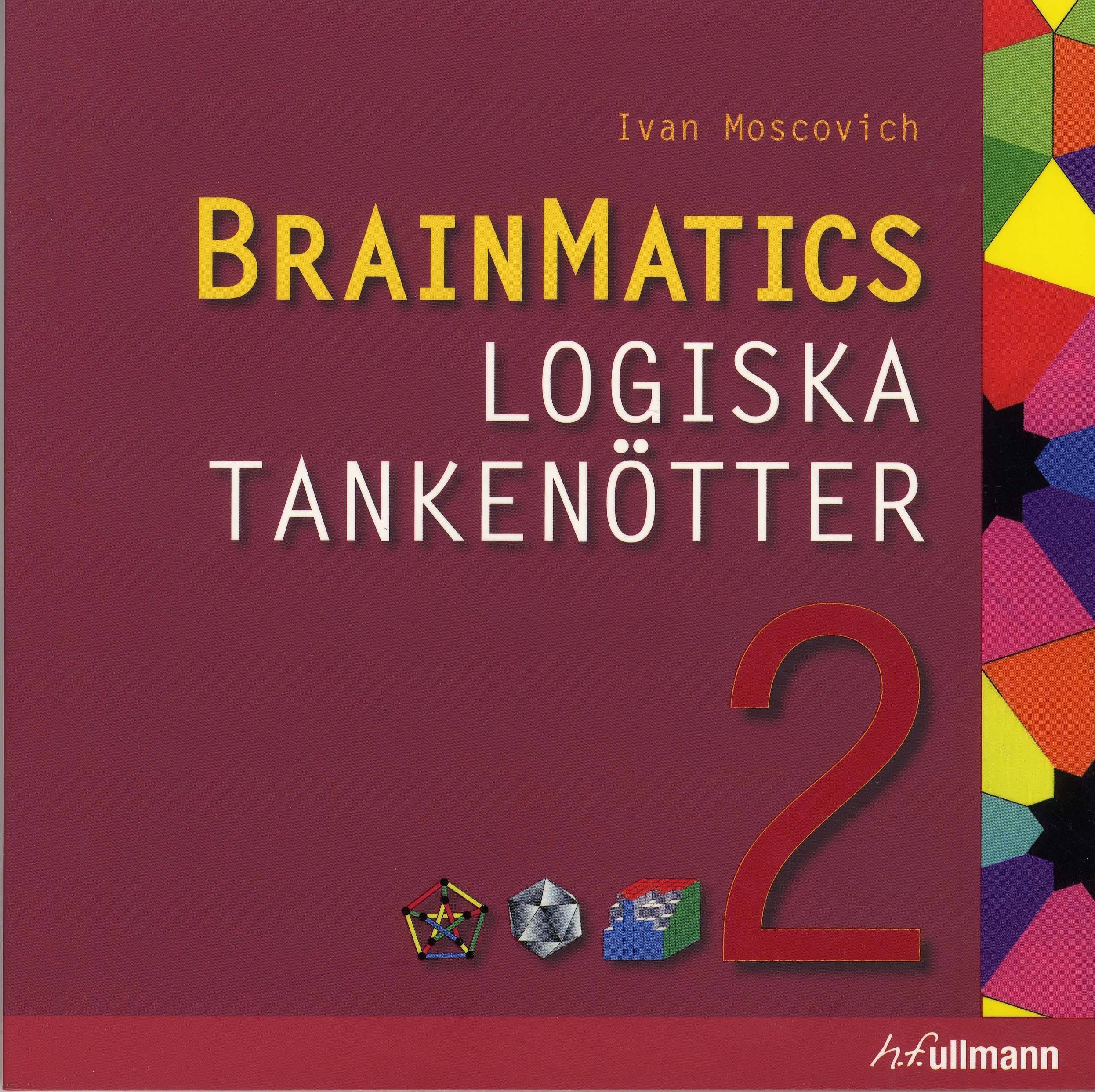 BrainMatics. Logiska tankenötter 2