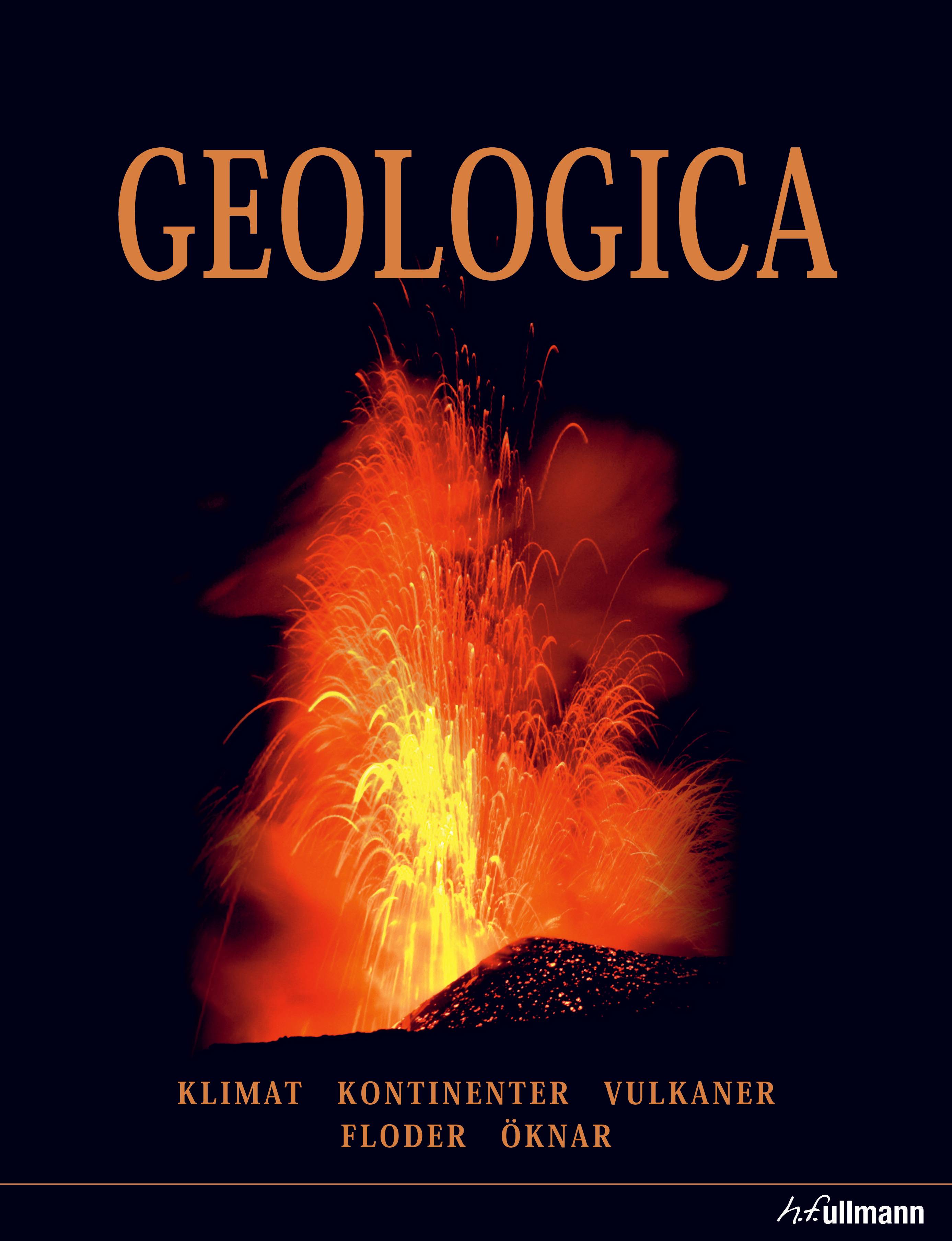 Geologica : klimat, kontinenter, vulkaner, floder, öknar