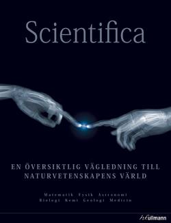 Scientifica : en översiktlig vägledning till naturvetenskapens värld