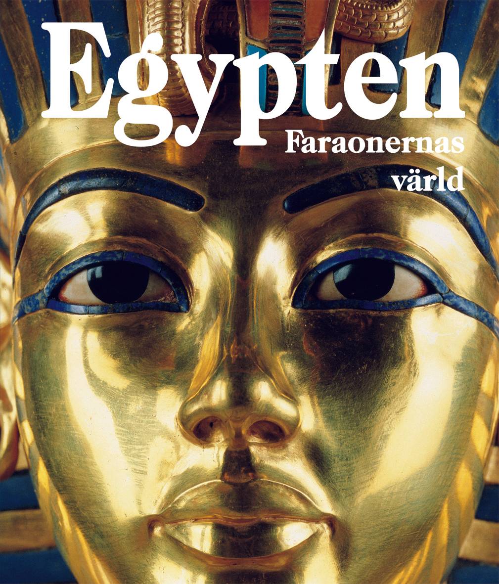 Egypten : Faraonernas värld