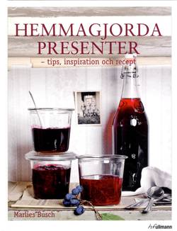 Hemmagjorda presenter : tips, inspiration och recept