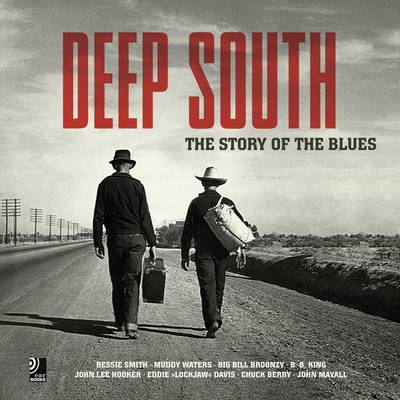 Deep South : the story of the blues