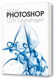 Photoshop CS6 Grundlagen