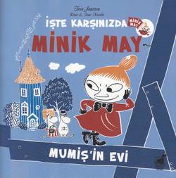 İşte Karşınızda Minik May: Mumiş'in Evi