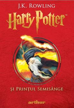 Harry Potter si Printul Semisange. Vol. 6