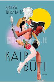 Kaip būti