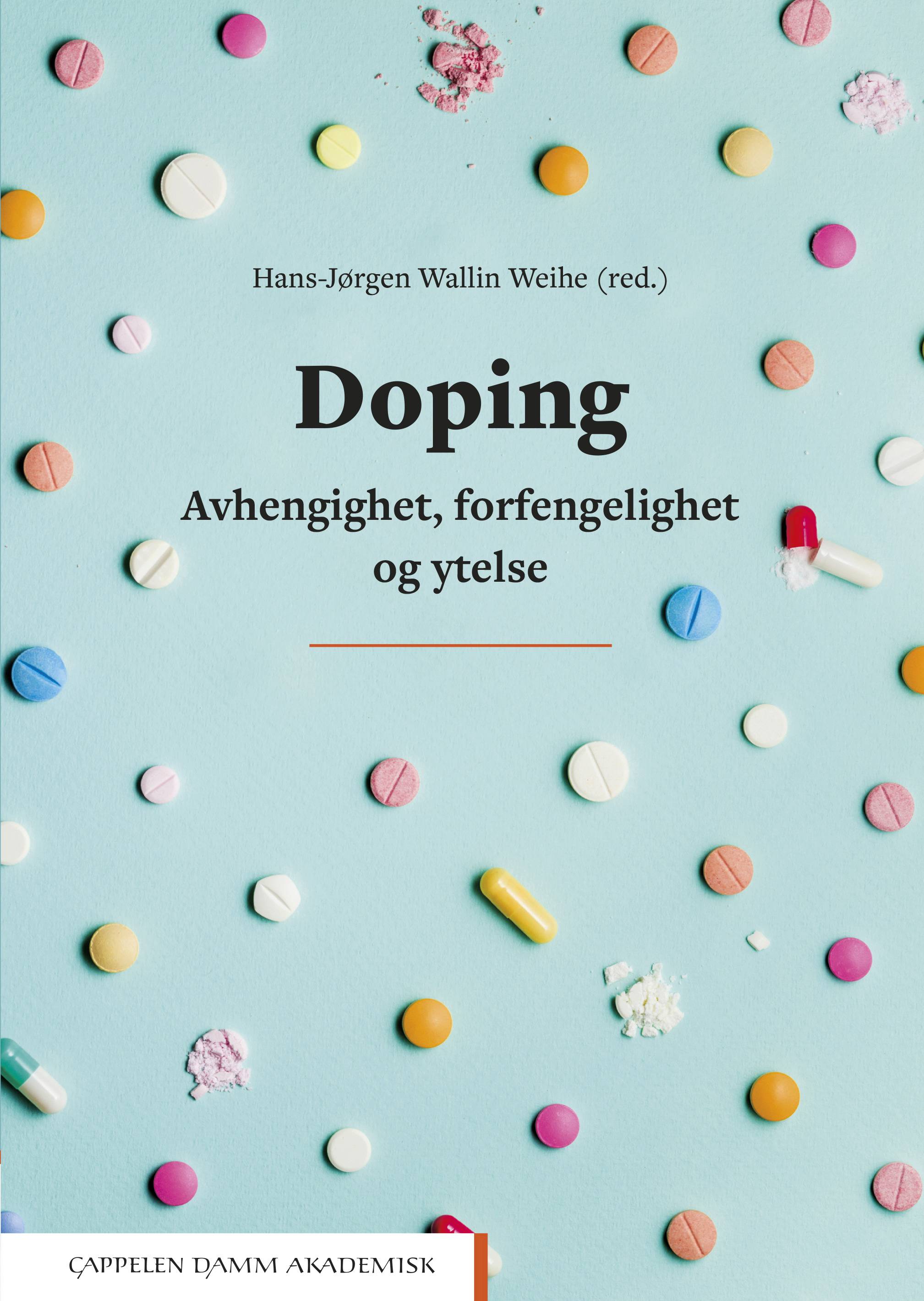 Doping : avhengighet, forfengelighet og ytelse