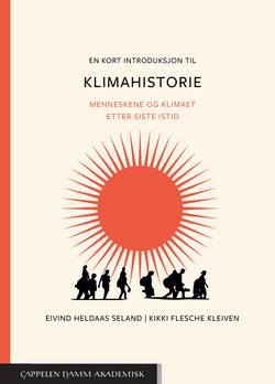 En kort introduksjon til klimahistorie - menneskene og klimaet etter siste istid