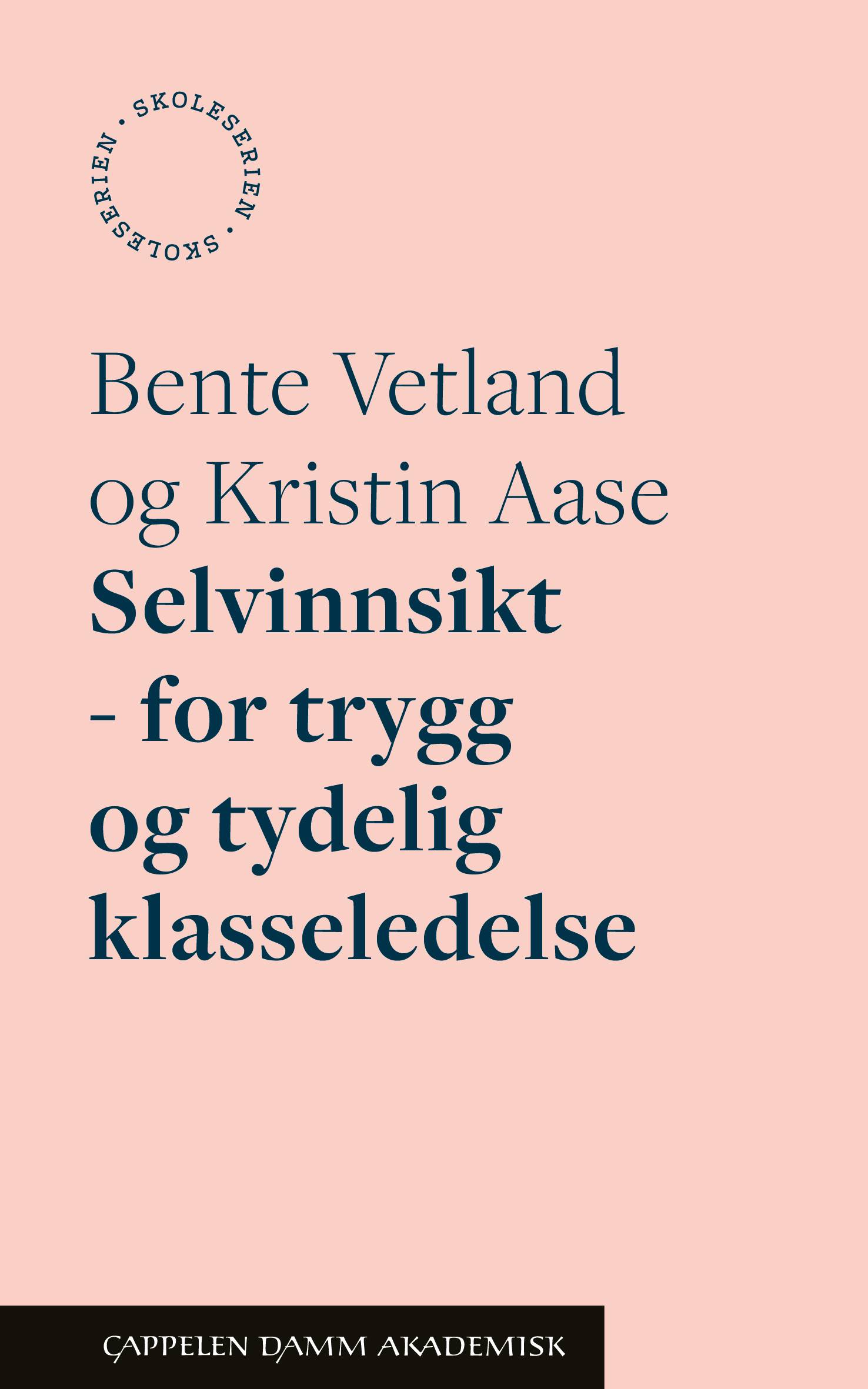 Selvinnsikt - for trygg og tydelig klasseledelse