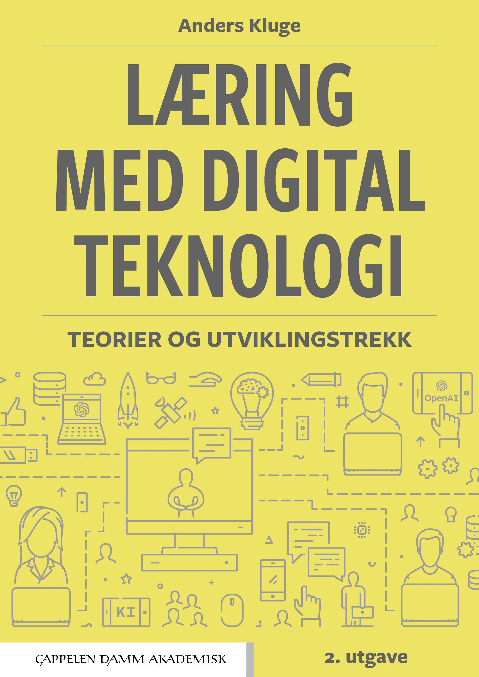 Læring med digital teknologi : teorier og utviklingstrekk