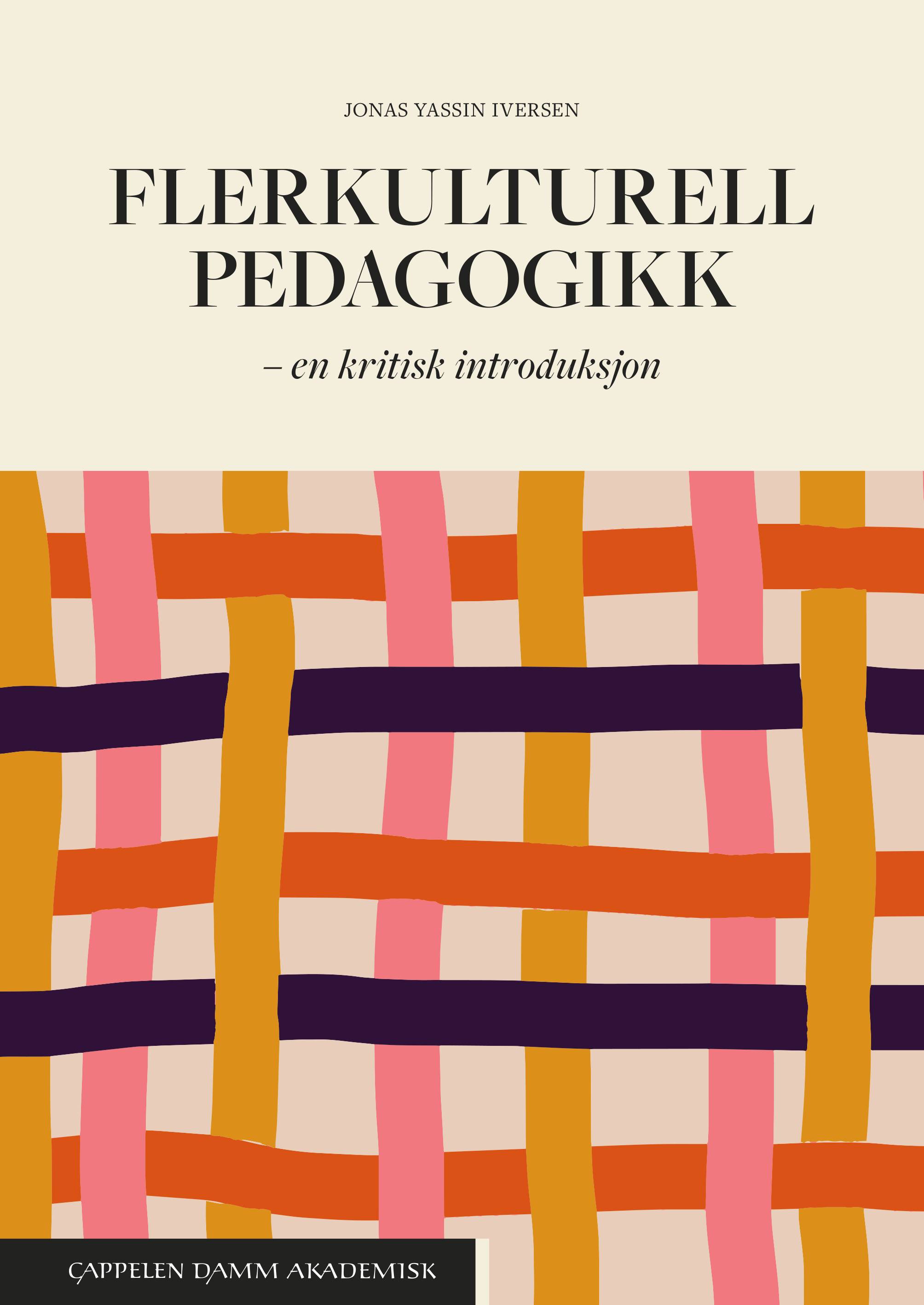 Flerkulturell pedagogikk : en kritisk introduksjon