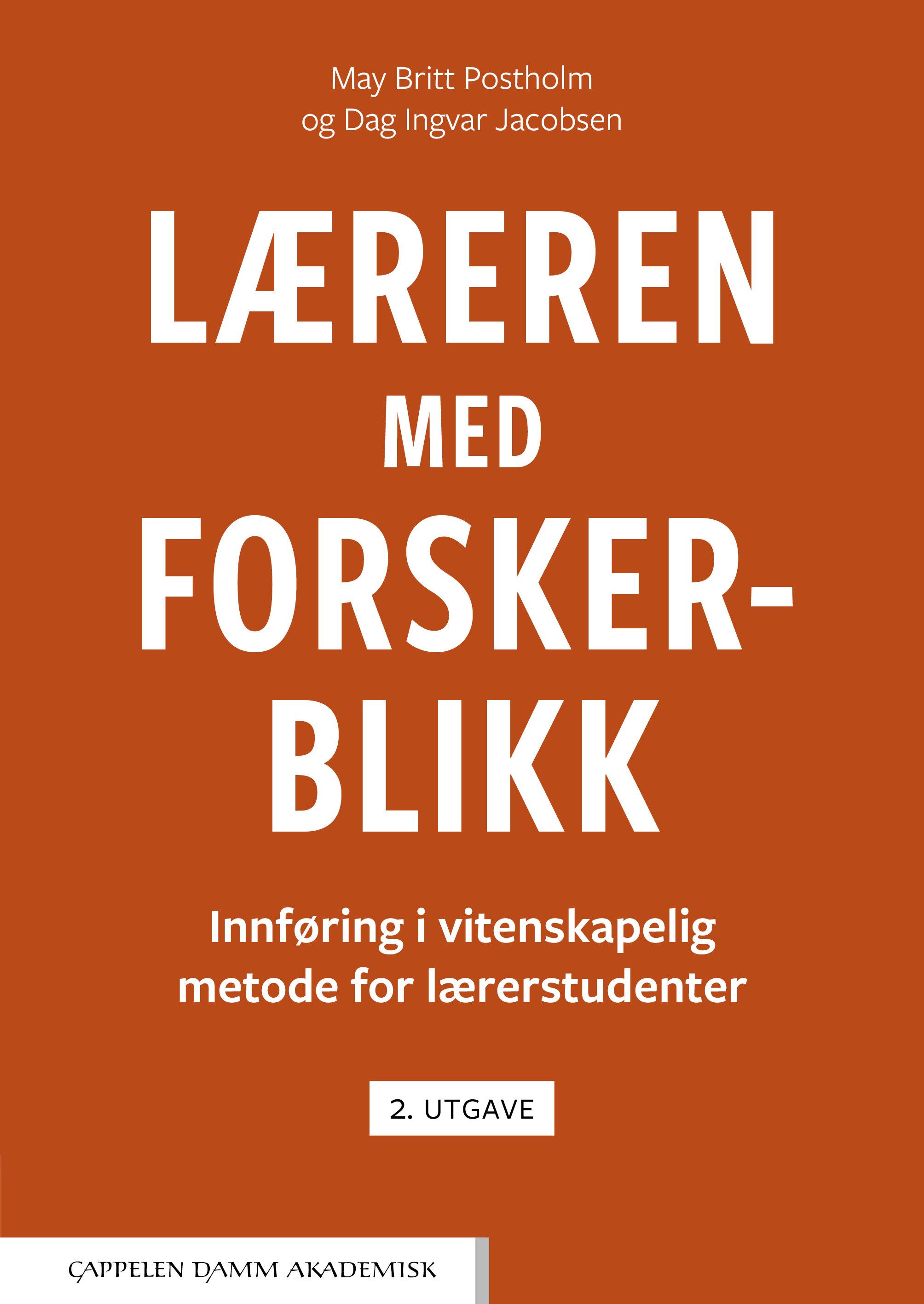 Læreren med forskerblikk. Innføring i vitenskapelig metode for lærerstudenter