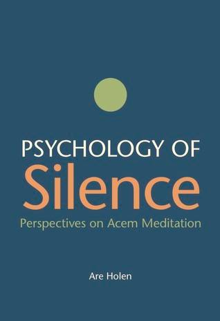 Psychology of science : perspectives on Acem meditation