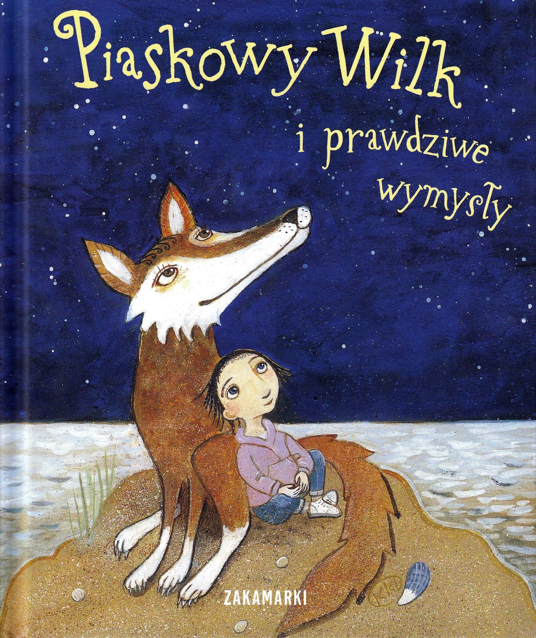 Piaskowy wilk i prawdziwe wymysły