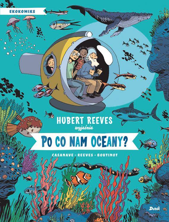 Hubert Reeves wyjaśnia: Po co nam oceany?