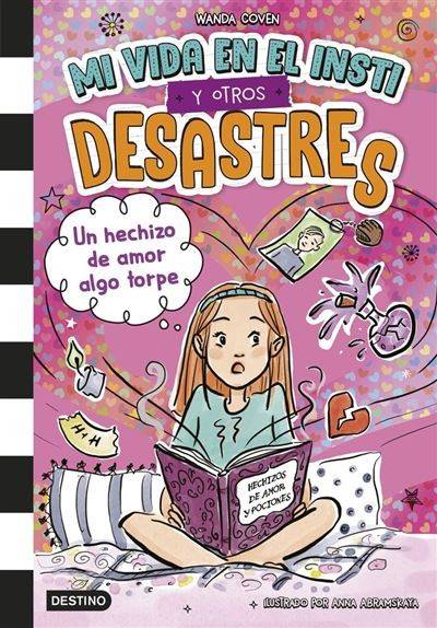 Middle School and Other Disasters #2: Worst Love Spell Ever! (Spanska)