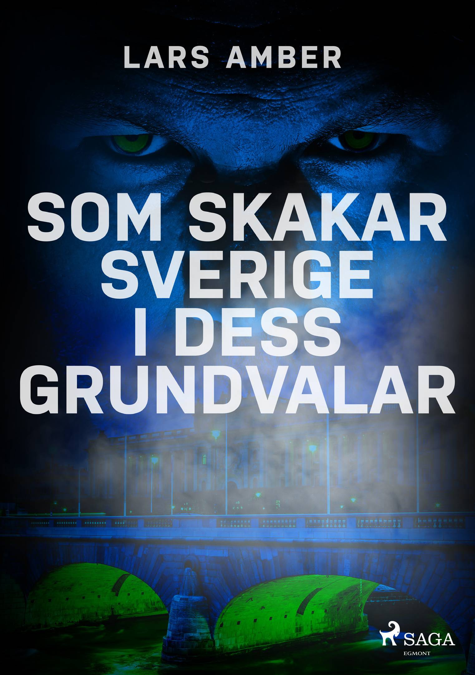 Som skakar Sverige i dess grundvalar