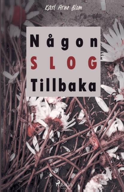 Någon slog tillbaka