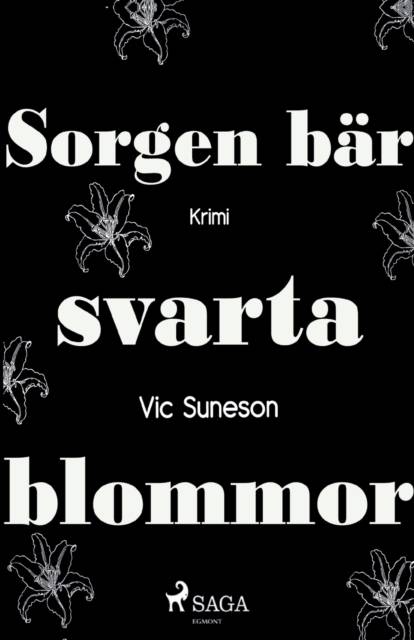 Sorgen bär svarta blommor