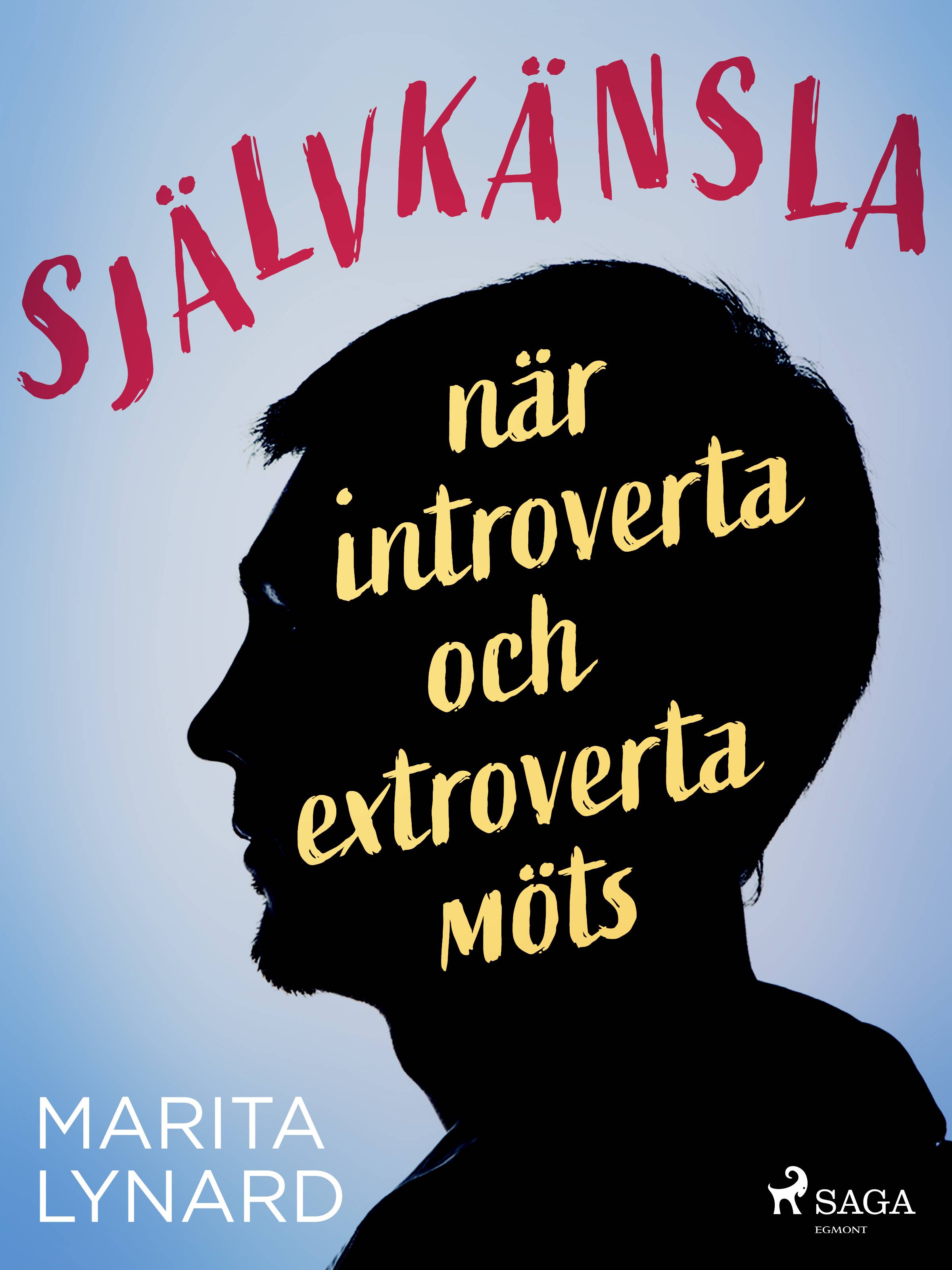 Självkänsla : när introverta och extroverta möts