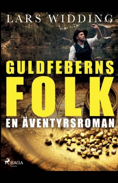 Guldfeberns folk : en äventyrsroman