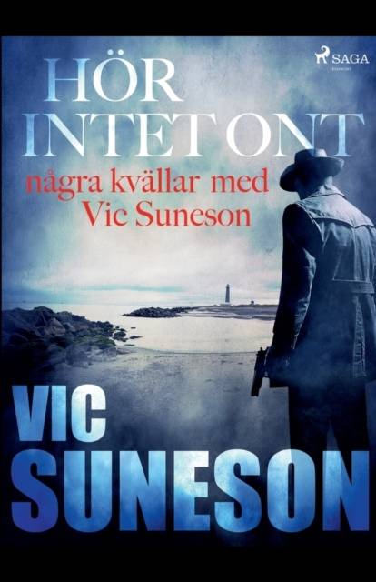 Hör intet ont : några kvällar med Vic Suneson